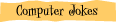 Computer Jokes